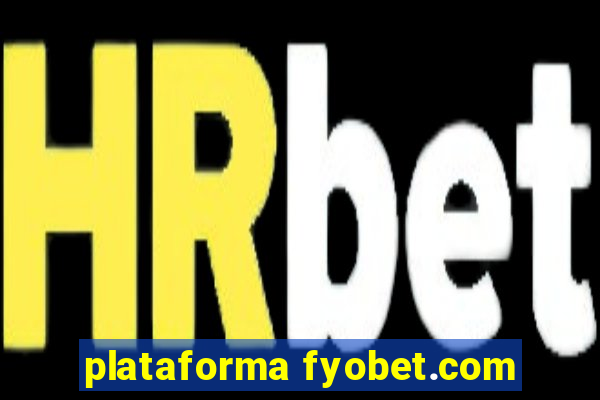 plataforma fyobet.com